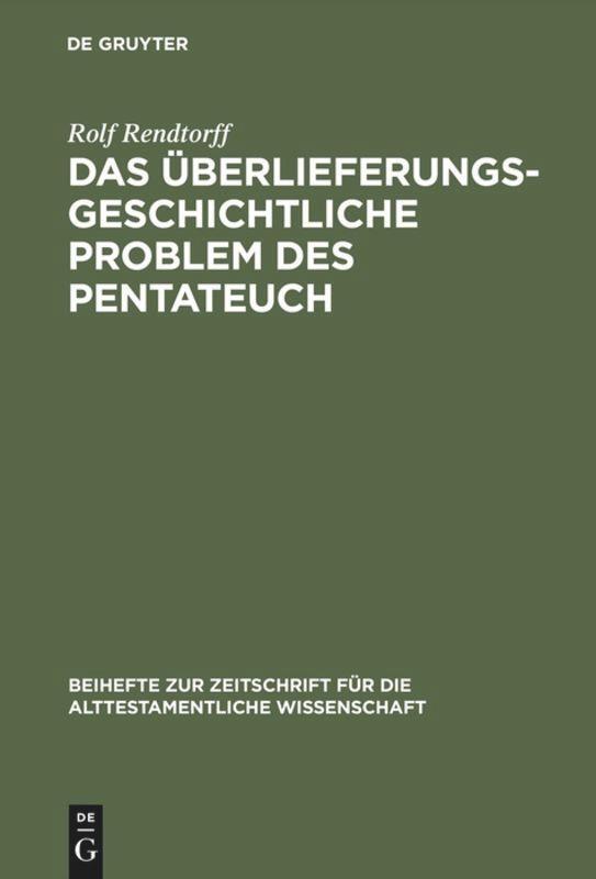 Cover: 9783110067606 | Das überlieferungsgeschichtliche Problem des Pentateuch | Rendtorff