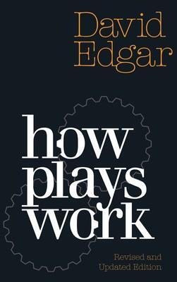 Cover: 9781839040313 | How Plays Work | David Edgar | Taschenbuch | Kartoniert / Broschiert