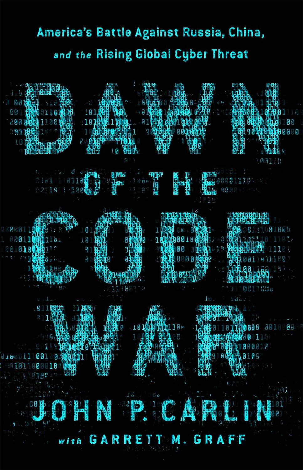 Cover: 9781541773844 | Dawn of the Code War | Garrett M. Graff (u. a.) | Taschenbuch | 2019