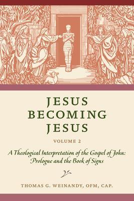 Cover: 9780813233963 | Jesus Becoming Jesus, Volume 2: A Theological Interpretation of the...