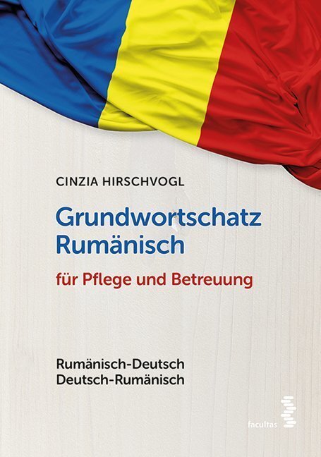 Cover: 9783708916460 | Grundwortschatz Rumänisch für Pflege und Betreuung | Cinzia Hirschvogl