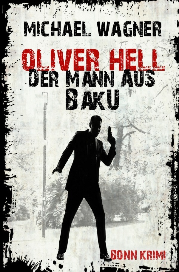 Cover: 9783746782744 | Oliver Hell - Der Mann aus Baku (Oliver Hells zweiter Fall) | Wagner
