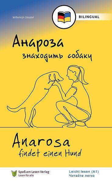 Cover: 9783948856922 | Anarosa findet einen Hund (UKR/DE) | In Leichter Sprache | Steutel