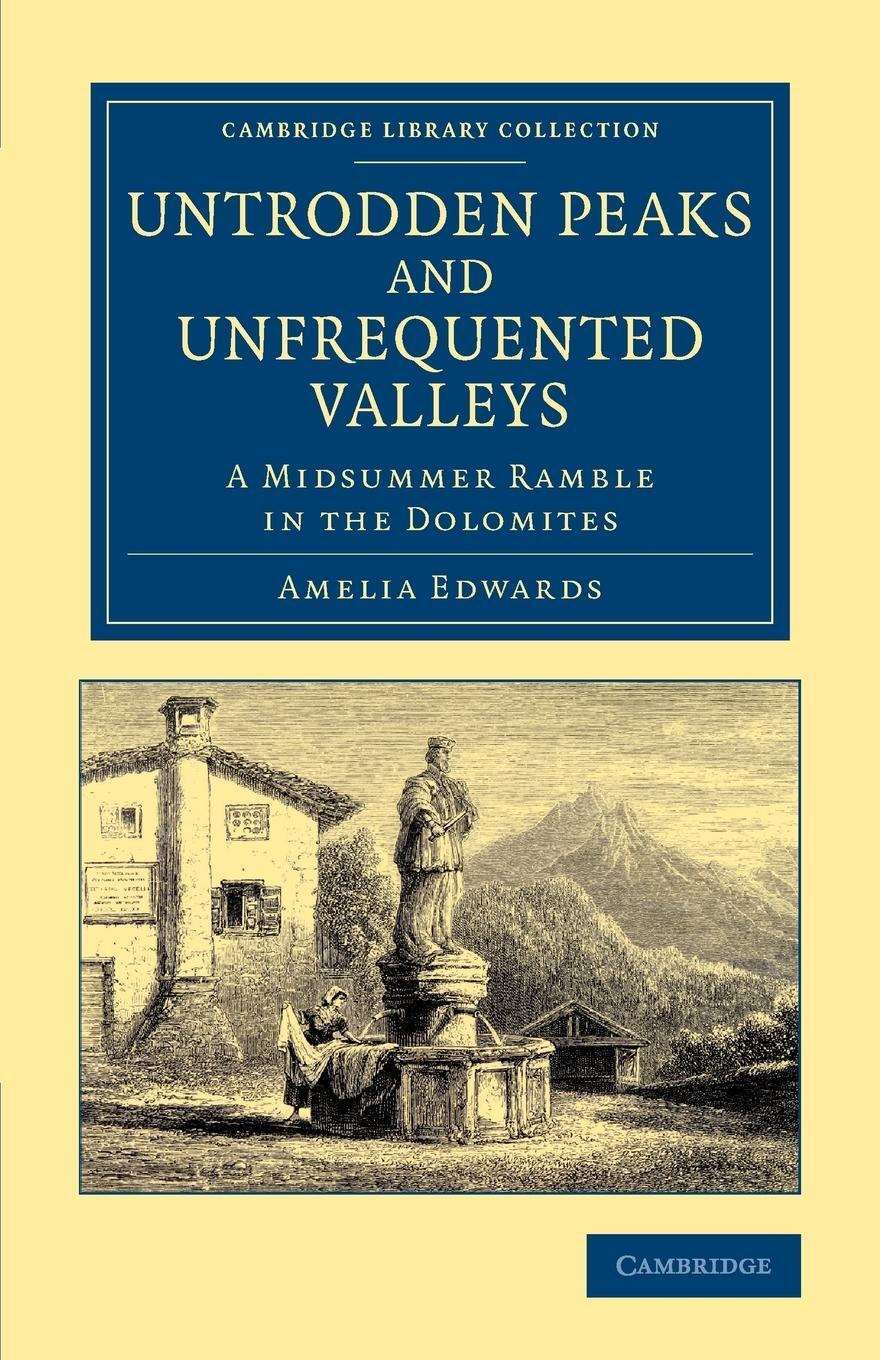 Cover: 9781108070003 | Untrodden Peaks and Unfrequented Valleys | Amelia Ann Blanford Edwards