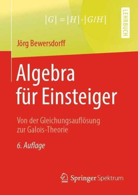 Cover: 9783658261511 | Algebra für Einsteiger | Jörg Bewersdorff | Taschenbuch | 2019
