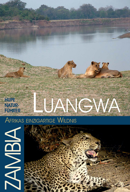 Cover: 9783932084676 | Luangwa - Afrikas einzigartige Wildnis | Ilona Hupe | Taschenbuch