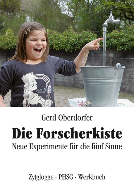 Cover: 9783729607729 | Die Forscherkiste | Neue Experimente für die fünf Sinne | Oberdorfer