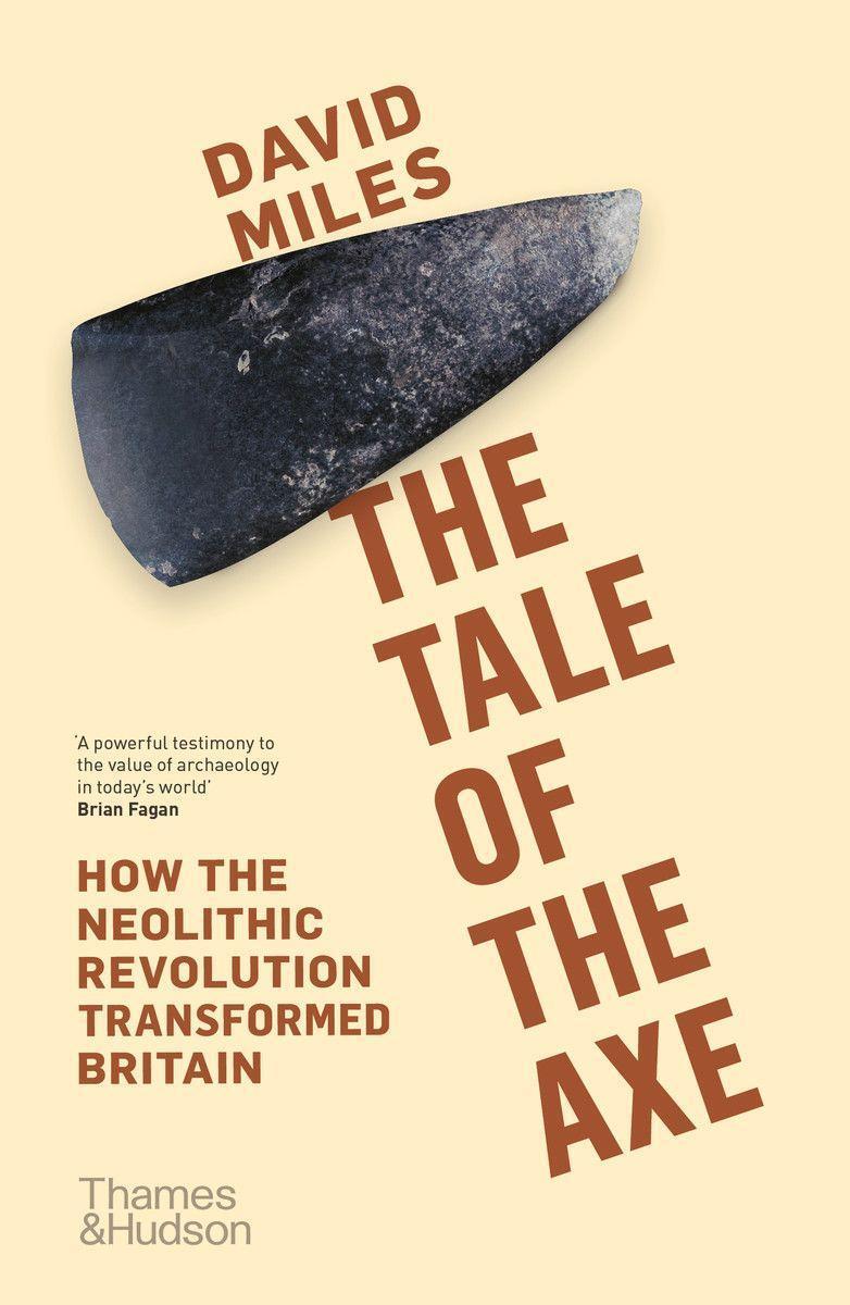 Cover: 9780500293874 | The Tale of the Axe | How the Neolithic Revolution Transformed Britain