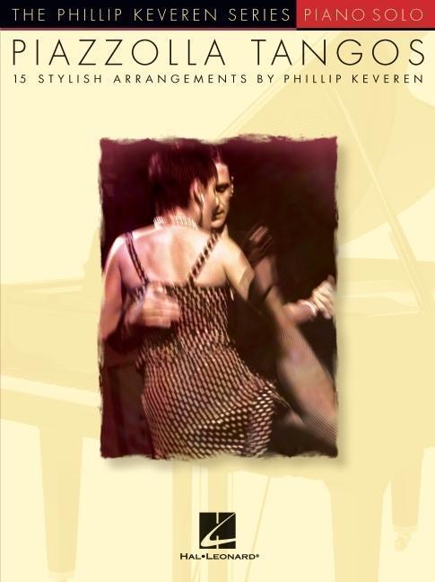 Cover: 9781423425472 | Piazzolla Tangos: Arr. Phillip Keveren the Phillip Keveren Series...