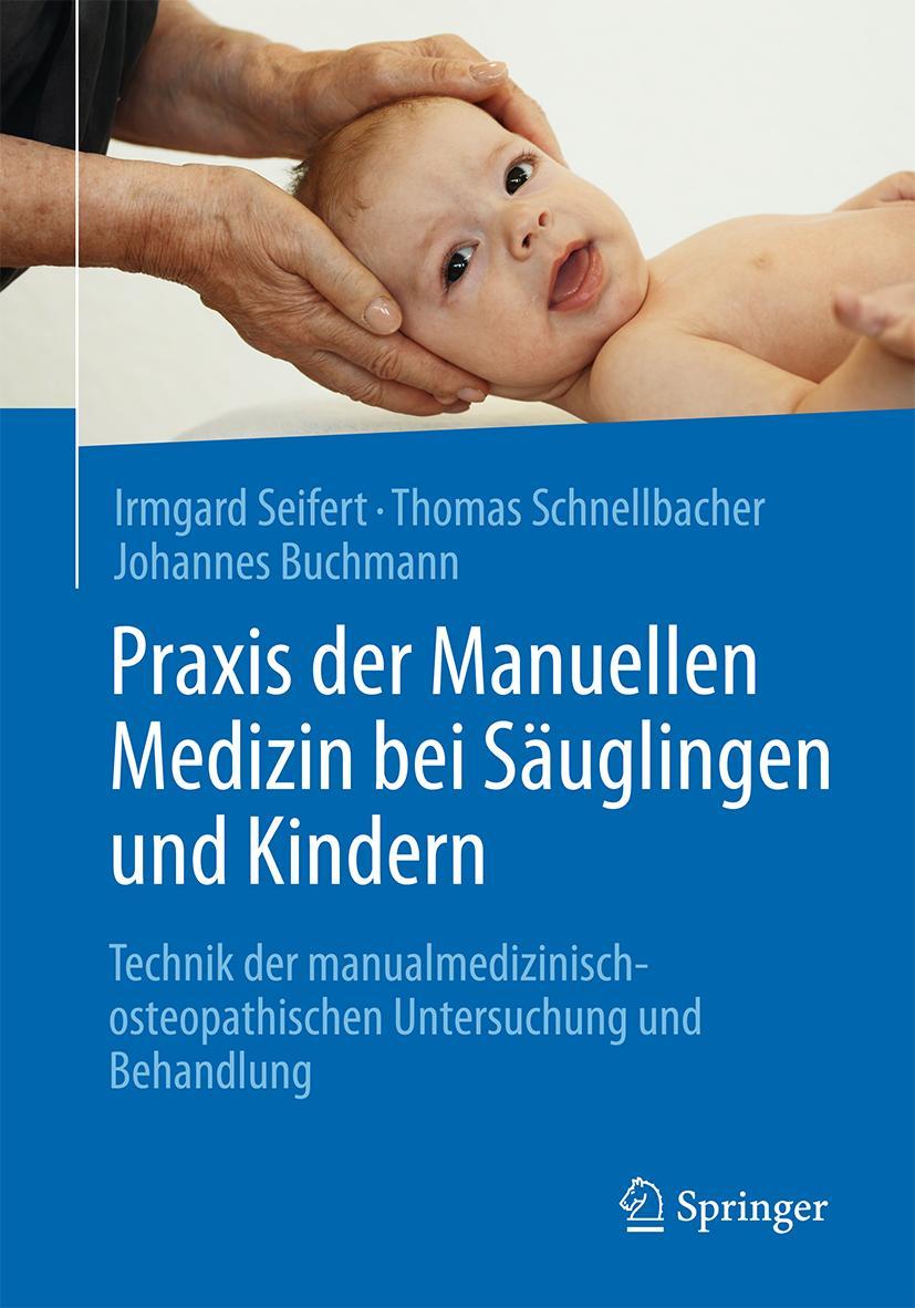 Cover: 9783662527498 | Praxis der Manuellen Medizin bei Säuglingen und Kindern | Buch | VIII