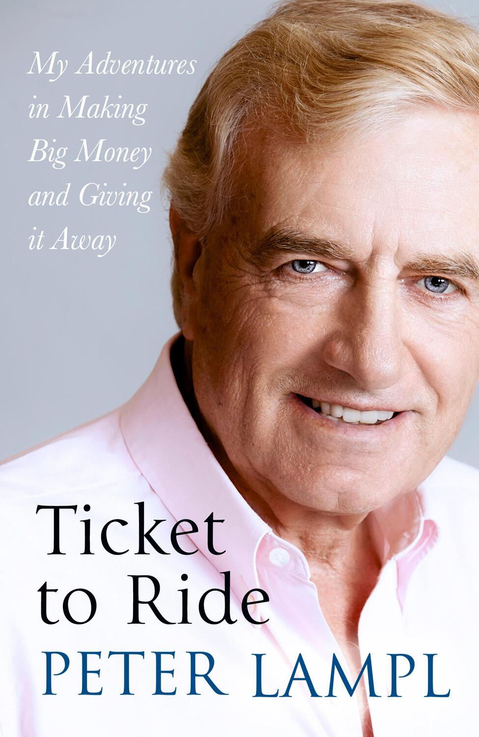 Cover: 9780008372385 | Ticket to Ride | My Adventures in Making Big Money and Giving it Away