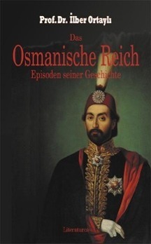 Cover: 9783935535298 | Das Osmanische Reich. Episoden seiner Geschichte | Ilber Ortayli