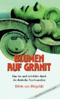 Cover: 9783925931376 | Blumen auf Granit | Dörte von Drigalski | Taschenbuch | Deutsch | 2022