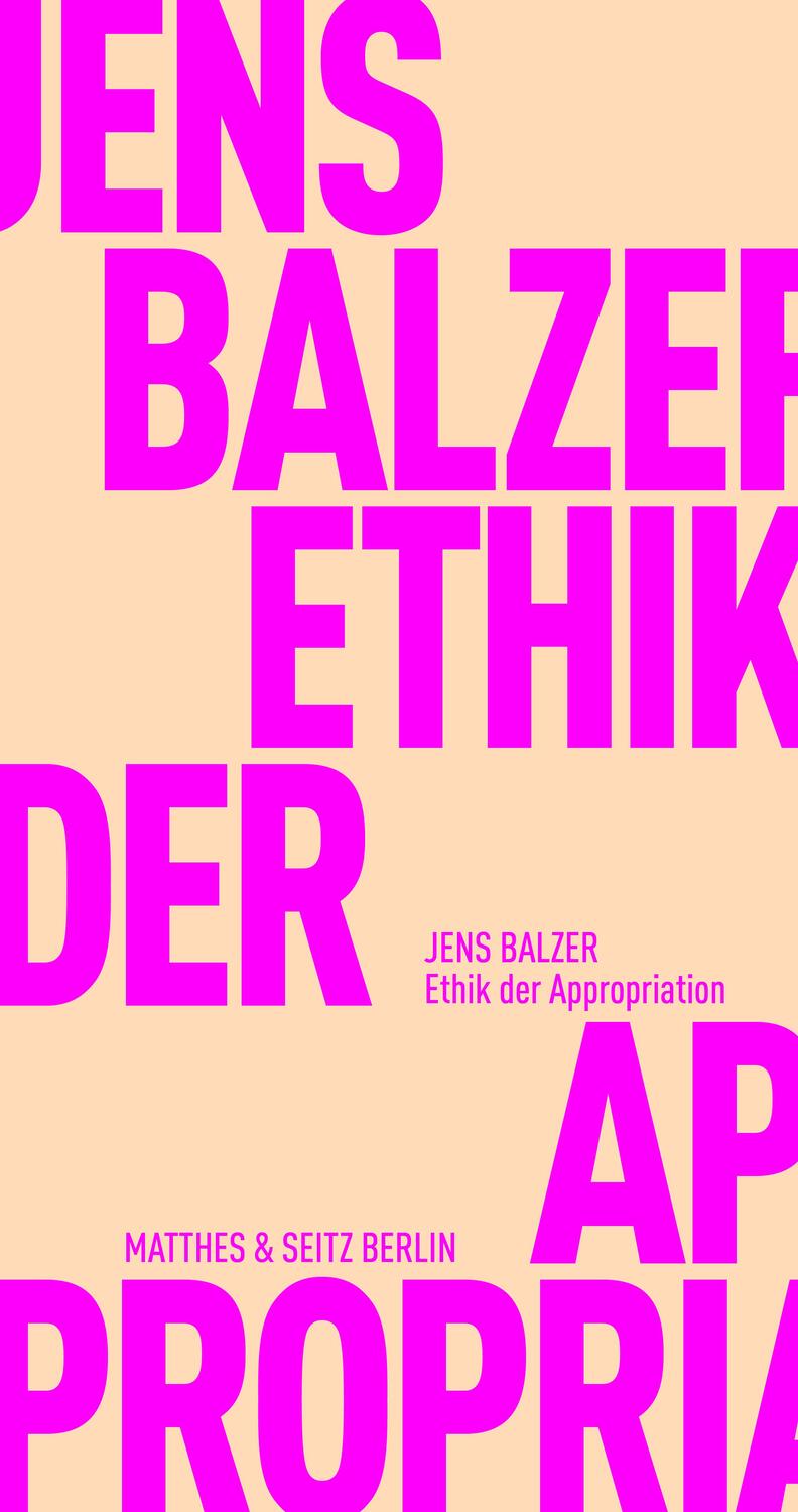 Cover: 9783751805353 | Ethik der Appropriation | Jens Balzer | Taschenbuch | Deutsch | 2022