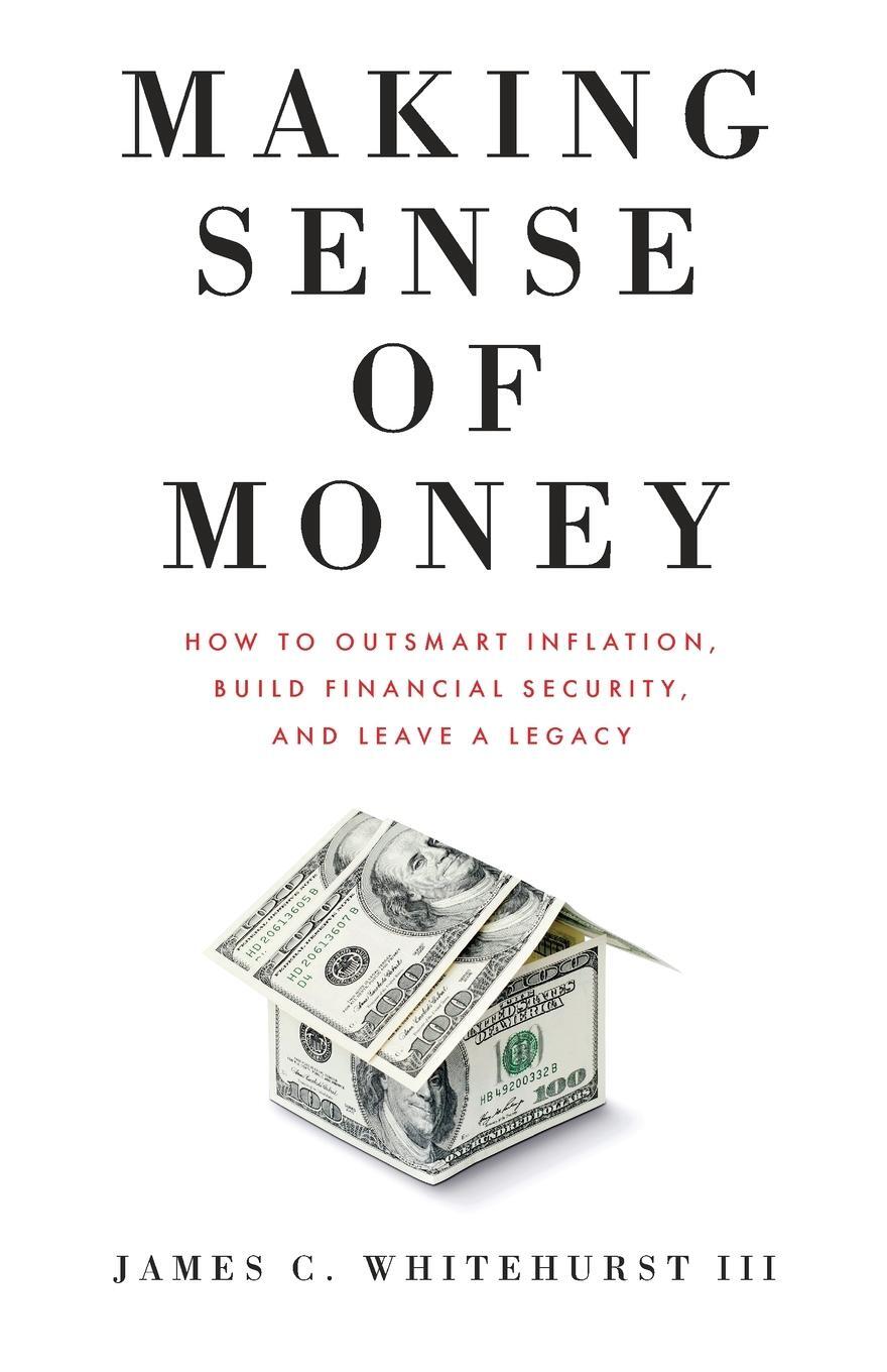 Cover: 9781945209314 | Making Sense of Money | James C. Whitehurst | Taschenbuch | Paperback