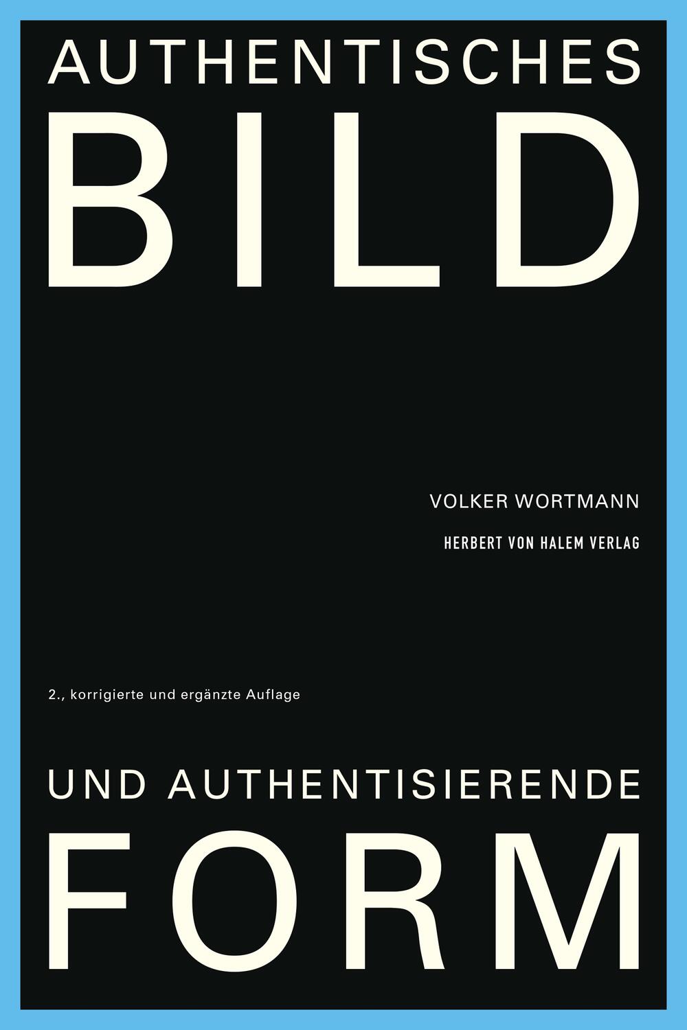 Cover: 9783869626512 | Authentisches Bild und authentisierende Form | Volker Wortmann | Buch