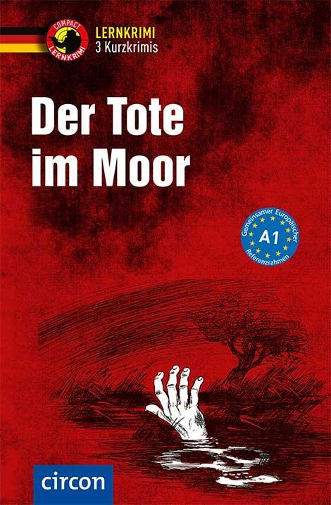 Cover: 9783817419654 | Der Tote im Moor | Deutsch als Fremdsprache (DaF) A1 | Lenner (u. a.)