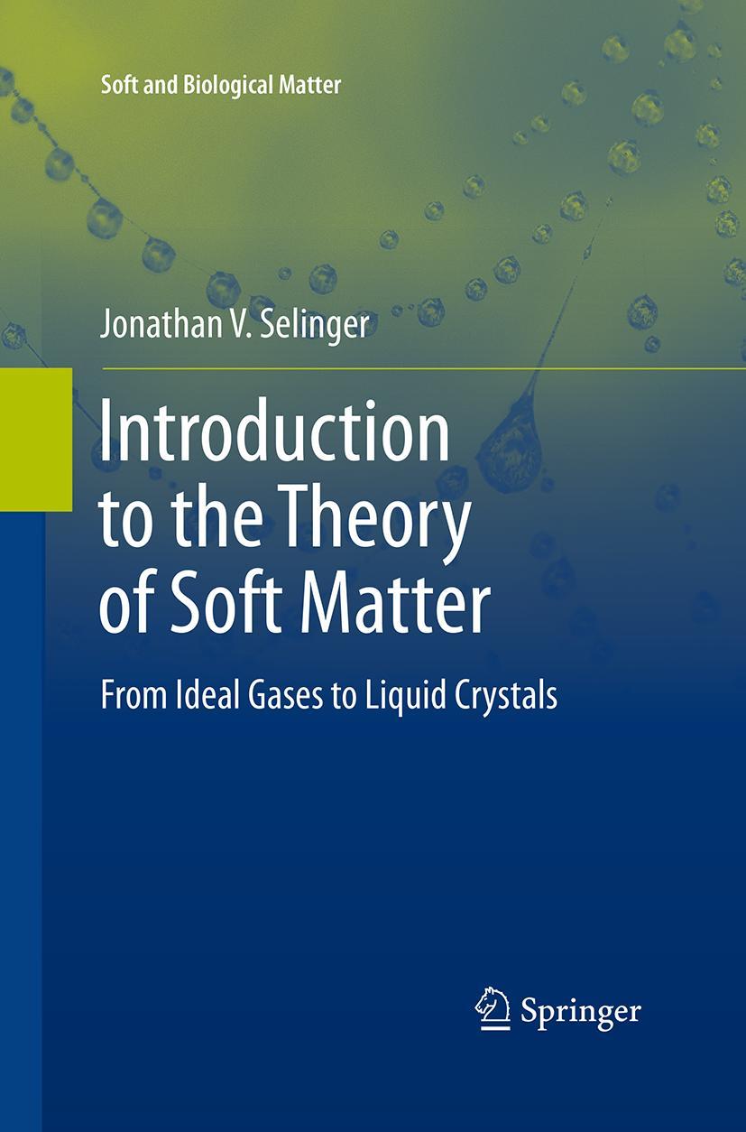 Cover: 9783319370576 | Introduction to the Theory of Soft Matter | Jonathan V. Selinger | x