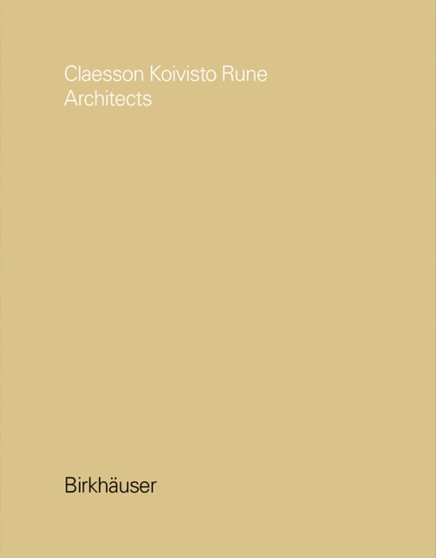 Cover: 9783035618945 | Claesson Koivisto Rune Architects | Claesson Koivisto Rune Architects