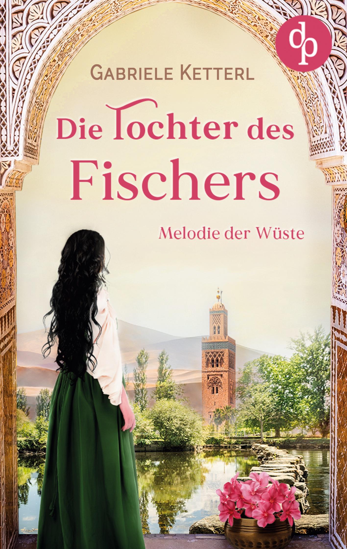 Cover: 9783987782428 | Die Tochter des Fischers | Melodie der Wüste | Gabriele Ketterl | Buch