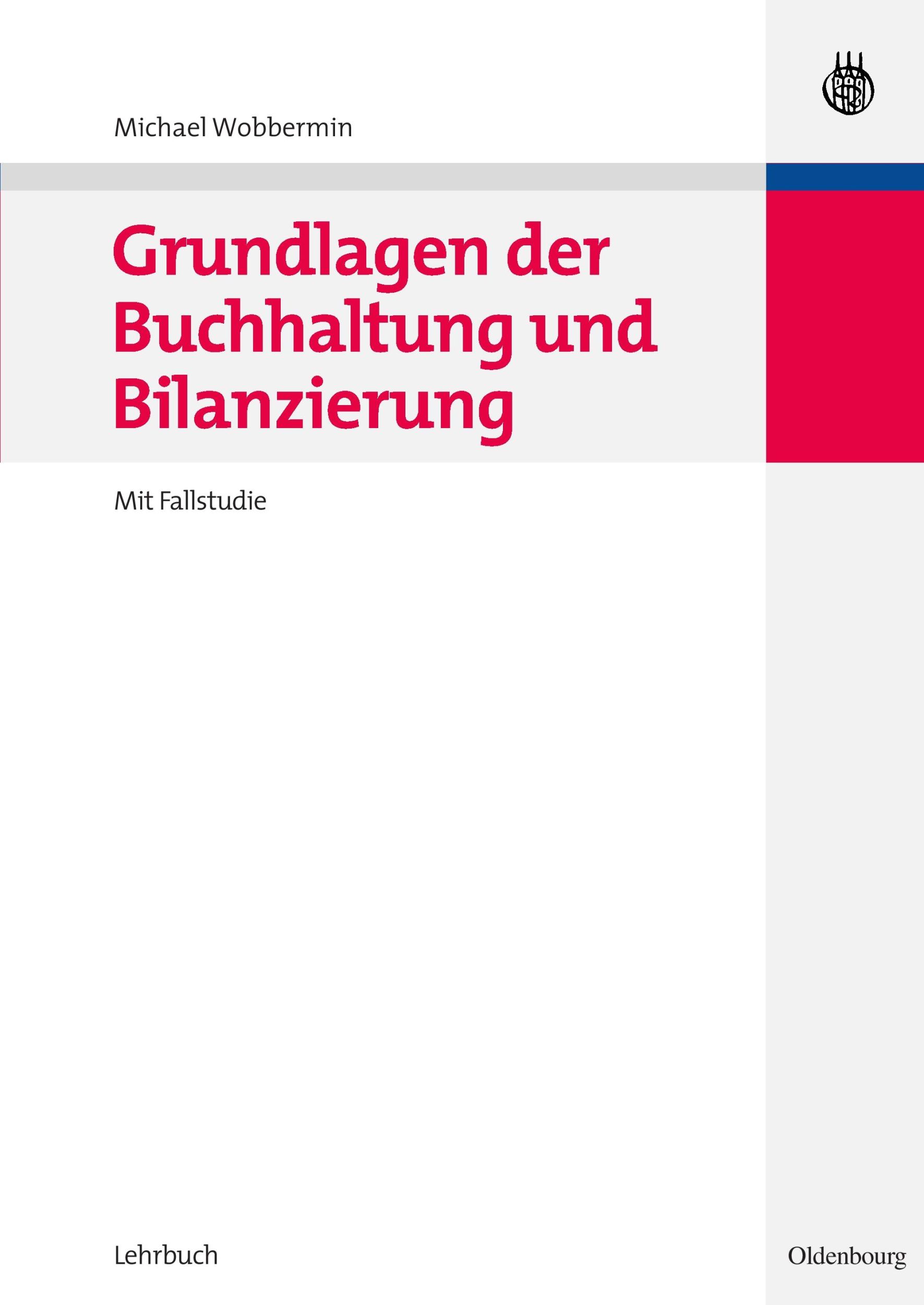 Cover: 9783486584950 | Grundlagen der Buchhaltung und Bilanzierung | Mit Fallstudie | Buch