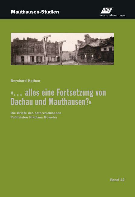 '... alles eine Fortsetzung von Dachau und Mauthausen?' - Kathan, Bernhard