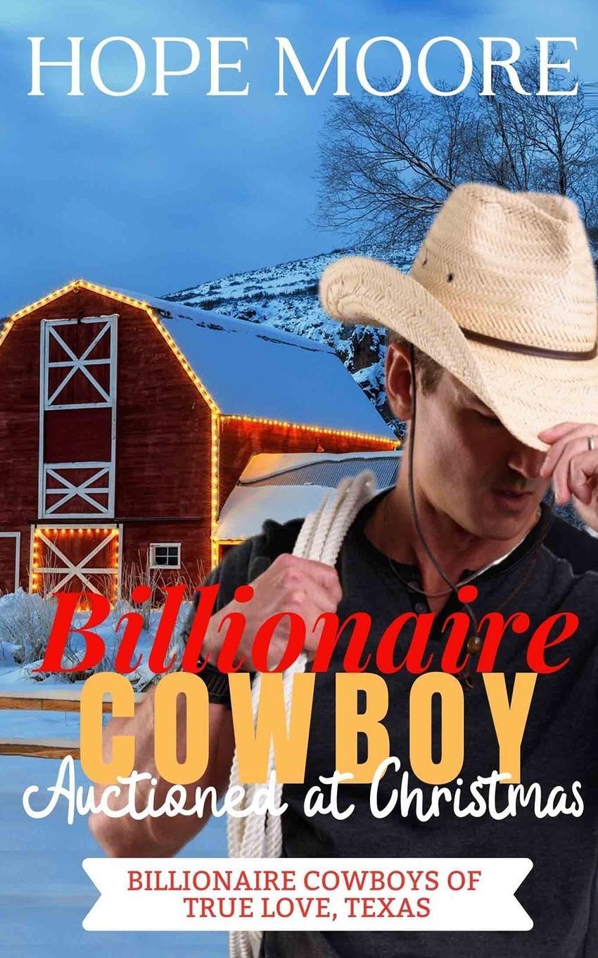 Cover: 9781646258277 | Billionaire Cowboy Auctioned at Christmas | Hope Moore | Taschenbuch