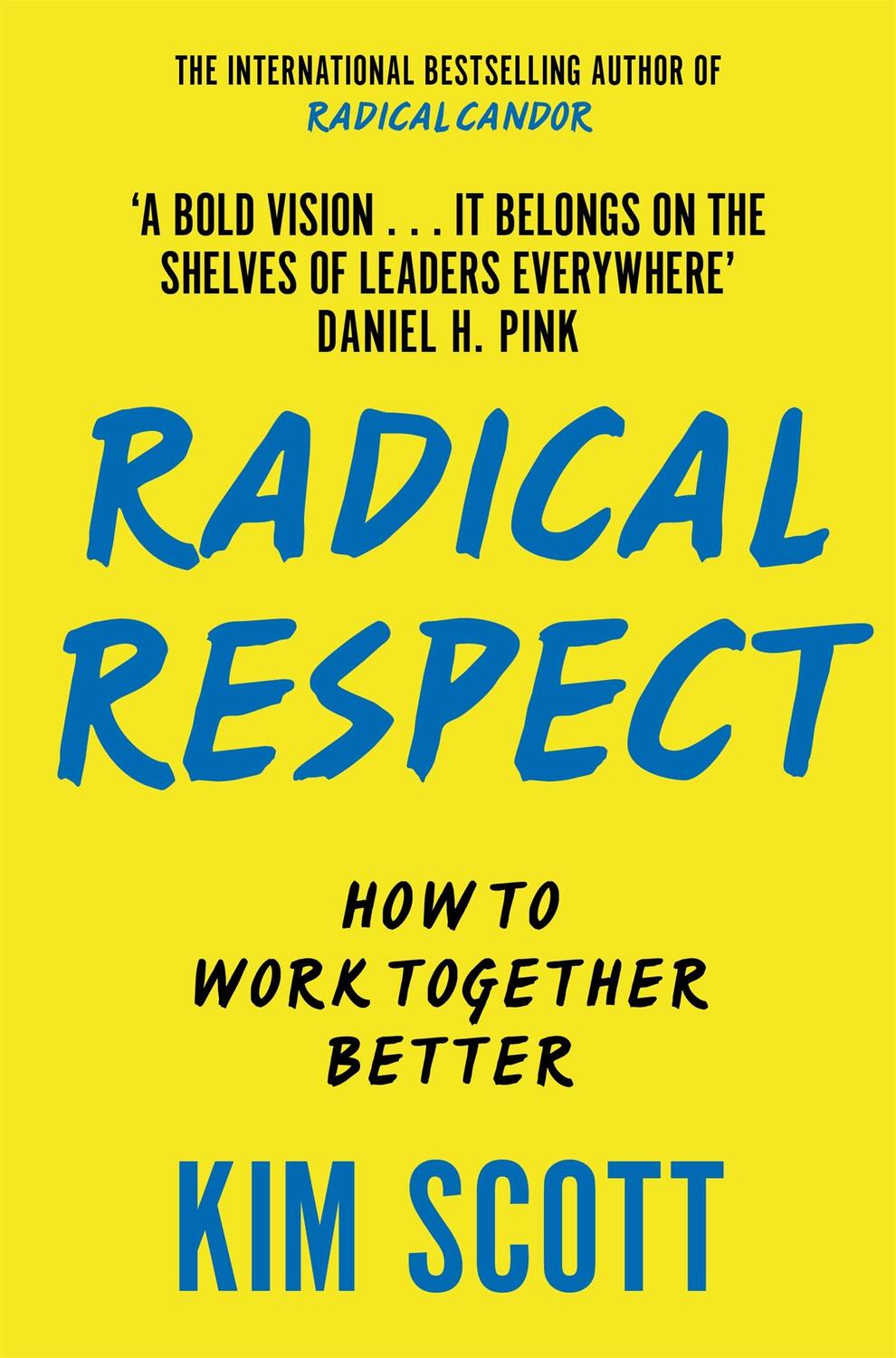 Cover: 9781035053056 | Radical Respect | How to Work Together Better | Kim Scott | Buch