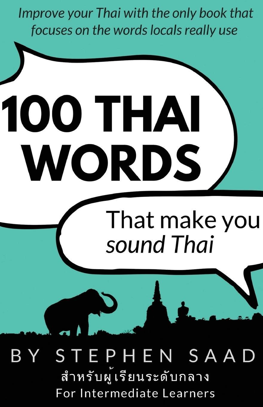 Cover: 9781911079149 | 100 Thai Words That Make You Sound Thai | Stephen Saad | Taschenbuch