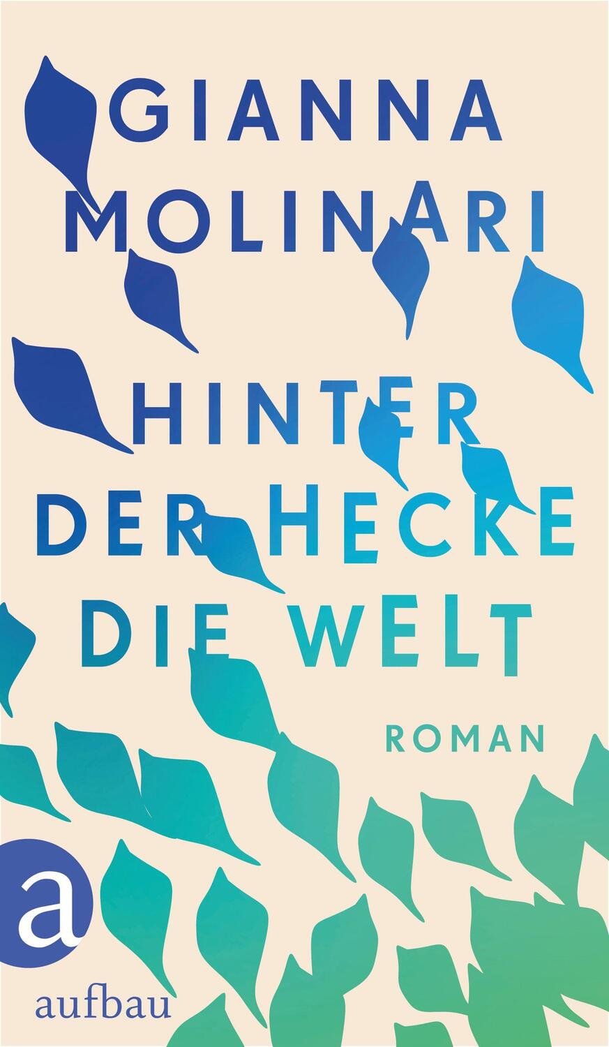 Cover: 9783351041731 | Hinter der Hecke die Welt | Roman | Gianna Molinari | Buch | 208 S.