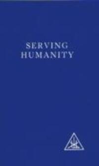 Cover: 9780853301332 | Serving Humanity | Alice A. Bailey (u. a.) | Taschenbuch | Englisch