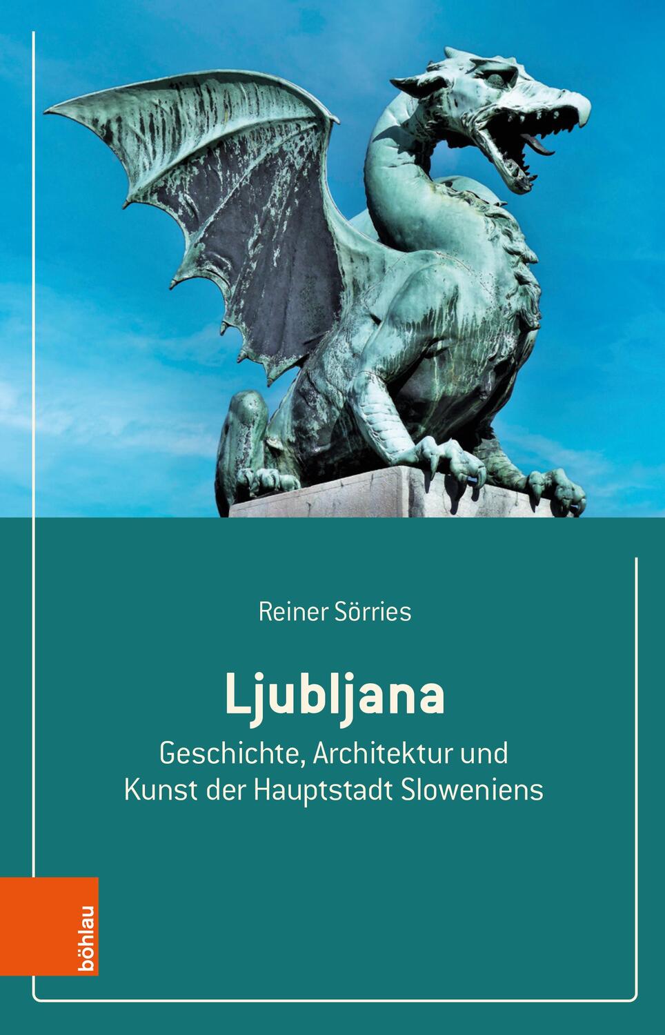 Cover: 9783412527044 | Ljubljana | Reiner Sörries | Taschenbuch | 260 S. | Deutsch | 2023