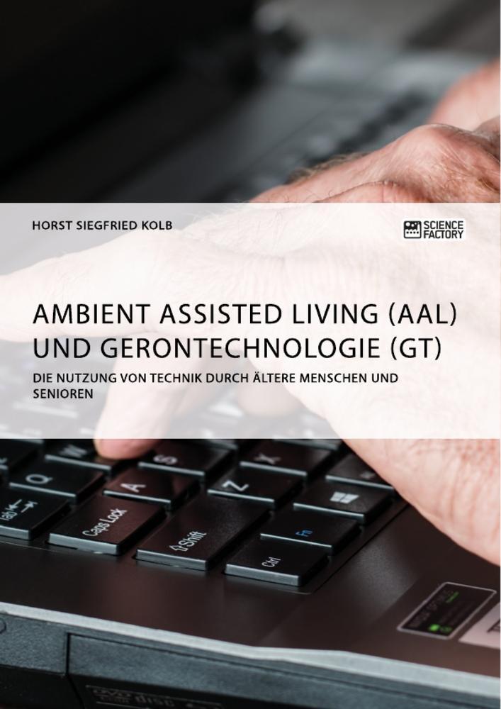 Cover: 9783956872167 | Ambient Assisted Living (AAL) und Gerontechnologie (GT). Die...