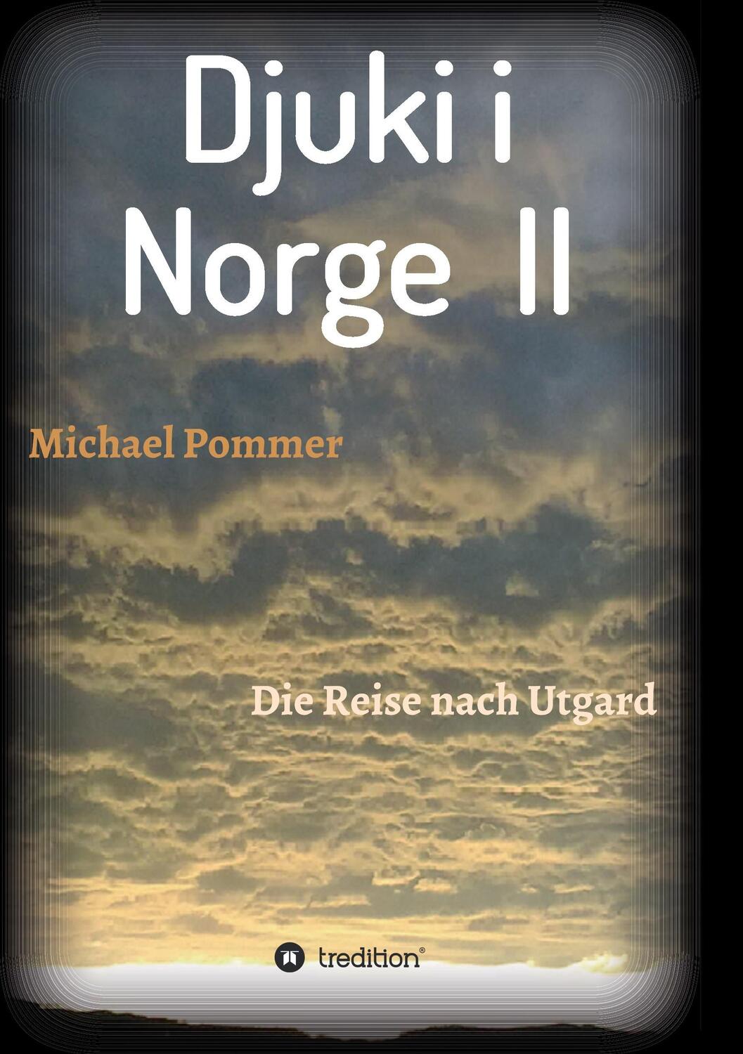 Cover: 9783734579158 | Djuki i Norge II | Die Reise nach Utgard | Michael Pommer | Buch