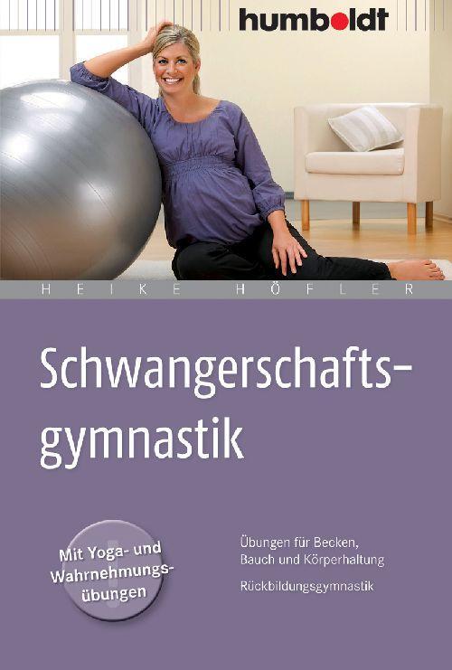 Cover: 9783869103211 | Schwangerschaftsgymnastik | Heike Höfler | Taschenbuch | 144 S. | 2011