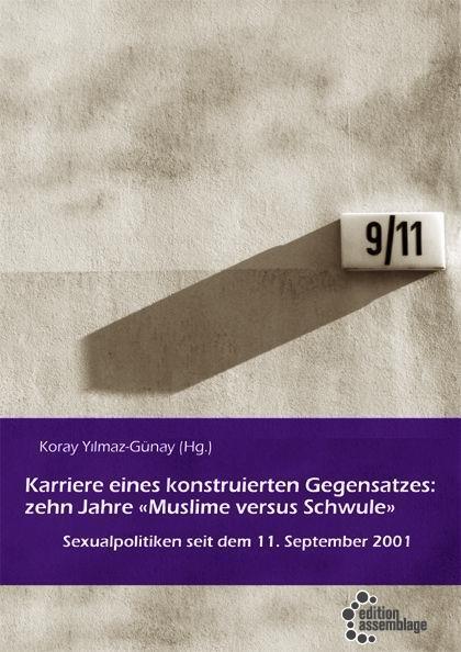 Cover: 9783942885539 | Karriere eines konstruierten Gegensatzes: Zehn Jahre 'Muslime...