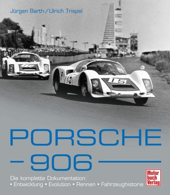 Cover: 9783613029613 | Porsche 906 | Jürgen Barth (u. a.) | Buch | Deutsch | 2008