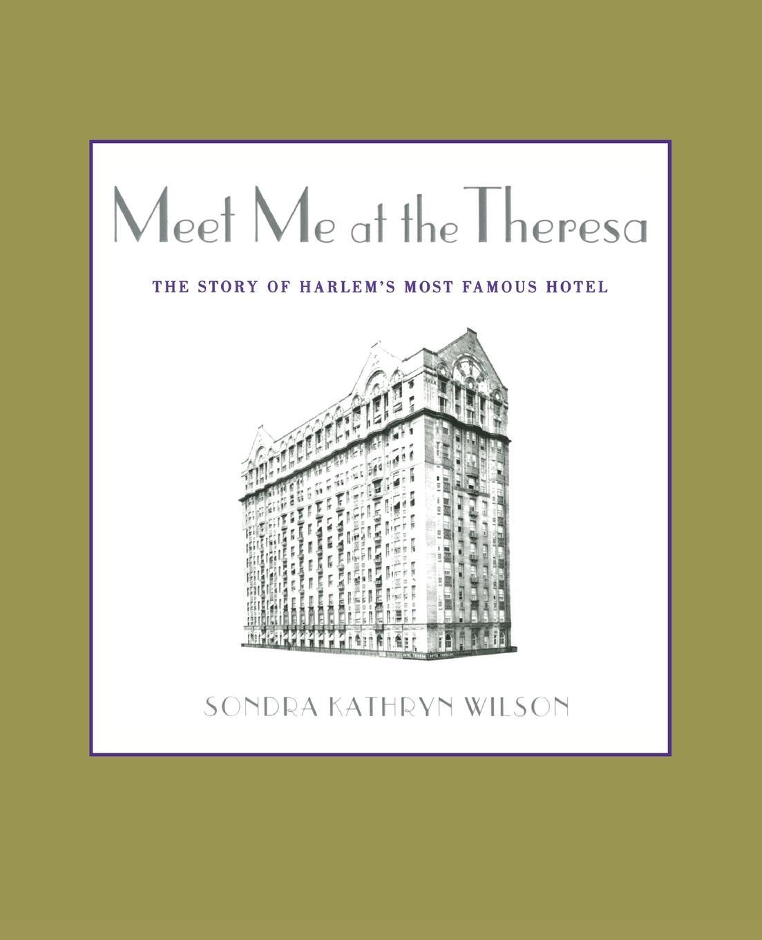 Cover: 9781451646160 | Meet Me at the Theresa | The Story of Harlem's Most Famous Hotel