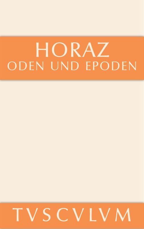 Cover: 9783110359893 | Oden und Epoden | Lateinisch - deutsch | Quintus Horatius Flaccus