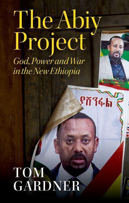 Cover: 9781911723103 | The Abiy Project | God, Power and War in the New Ethiopia | Gardner