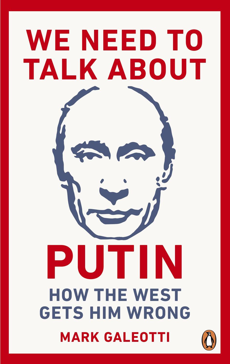 Cover: 9781529103595 | We Need to Talk About Putin | How the West gets him wrong | Galeotti
