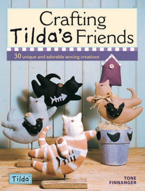 Cover: 9780715336663 | Crafting Tilda's Friends | 30 Unique and Adorable Sewing Creations