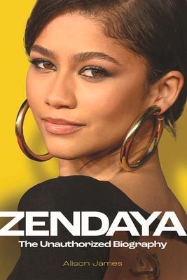 Cover: 9781789295481 | Zendaya | The Unauthorized Biography | Alison James | Buch | Gebunden