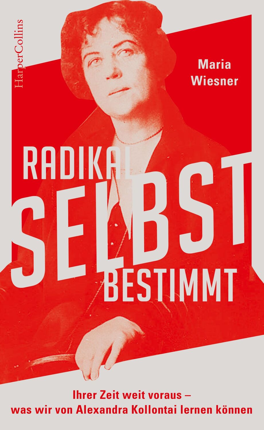 Cover: 9783365001325 | Radikal selbstbestimmt - Ihrer Zeit weit voraus. Was wir von...