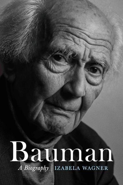 Cover: 9781509526864 | Bauman | A Biography | Izabela Wagner | Buch | 500 S. | Englisch