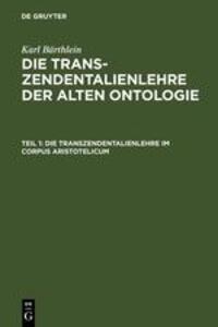Cover: 9783110040210 | Die Transzendentalienlehre im Corpus Aristotelicum | Karl Bärthlein