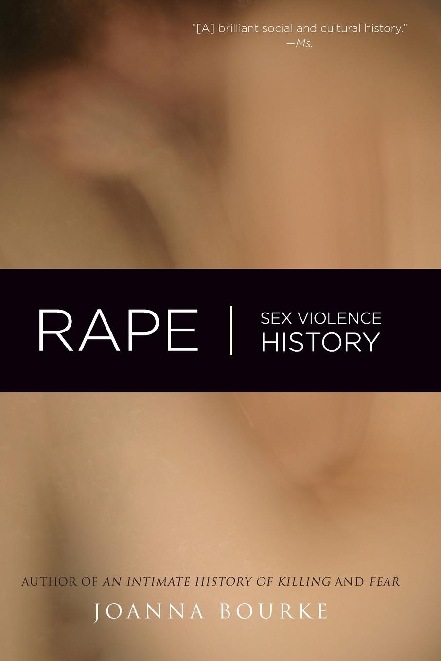 Cover: 9781582434667 | Rape | Sex, Violence, History | Joanna Bourke | Taschenbuch | Englisch