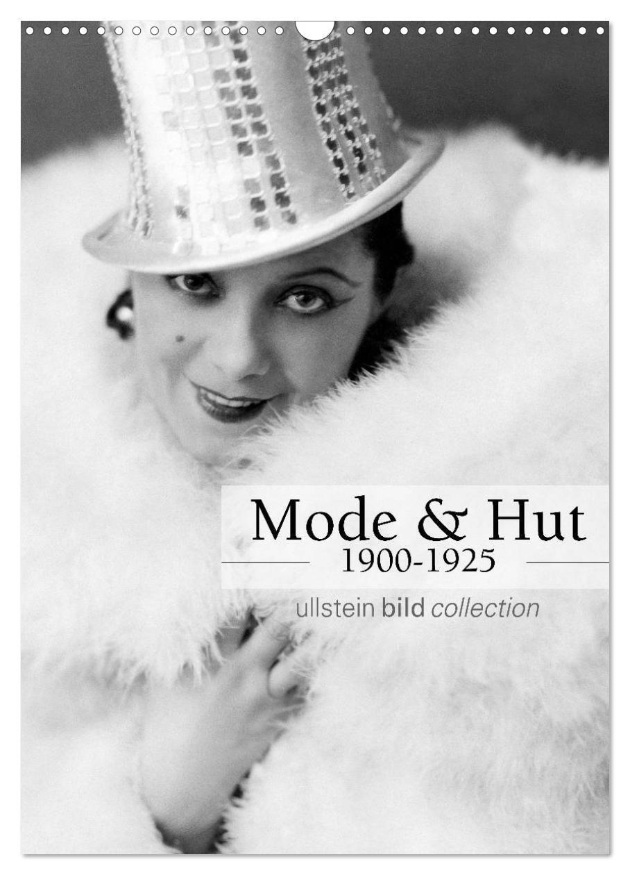 Cover: 9783383366819 | Mode und Hut 1900-1925 (Wandkalender 2024 DIN A3 hoch), CALVENDO...