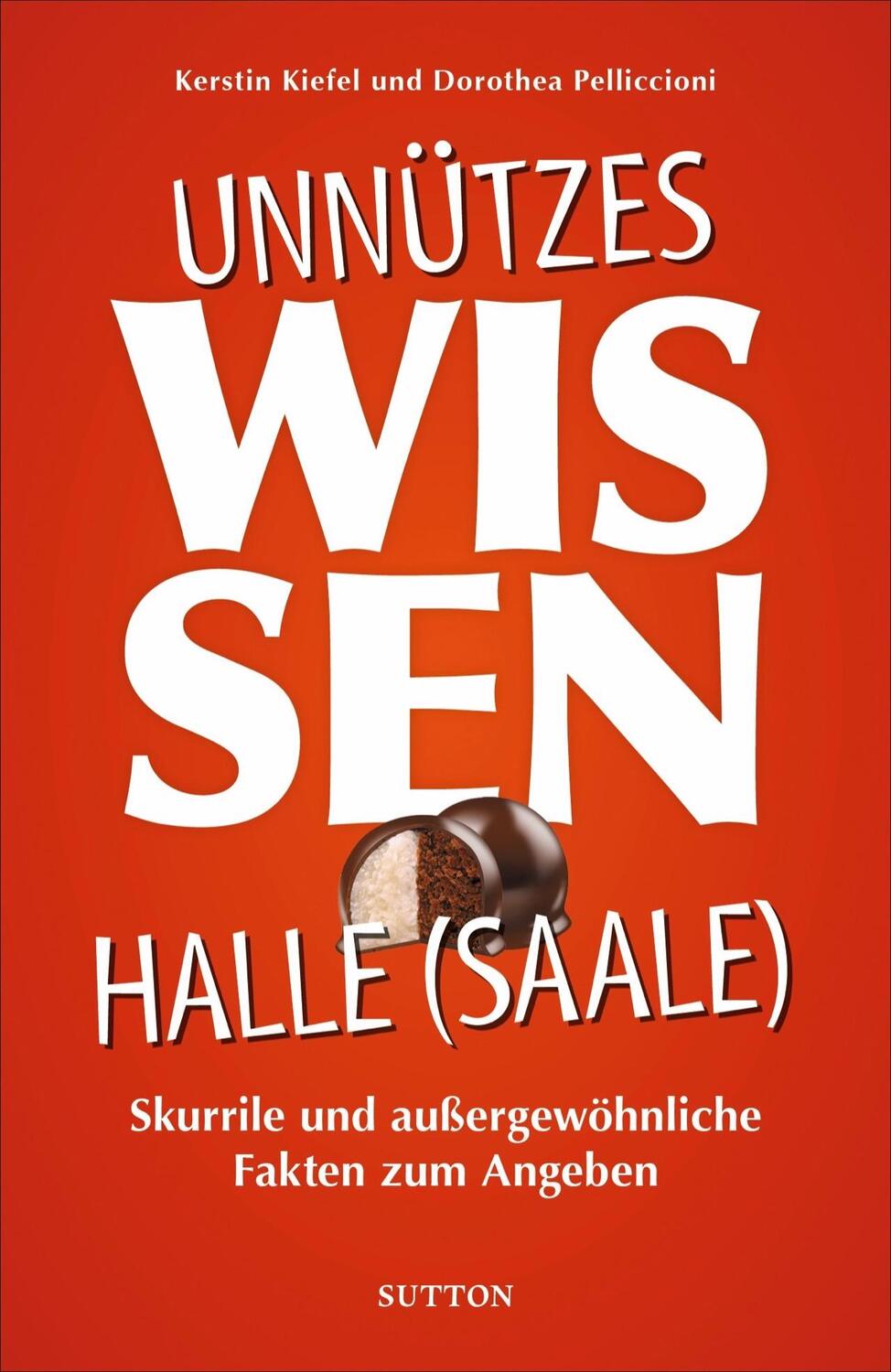 Cover: 9783963033223 | Unnützes Wissen Halle a. d. Saale | Kerstin Kiefel (u. a.) | Buch