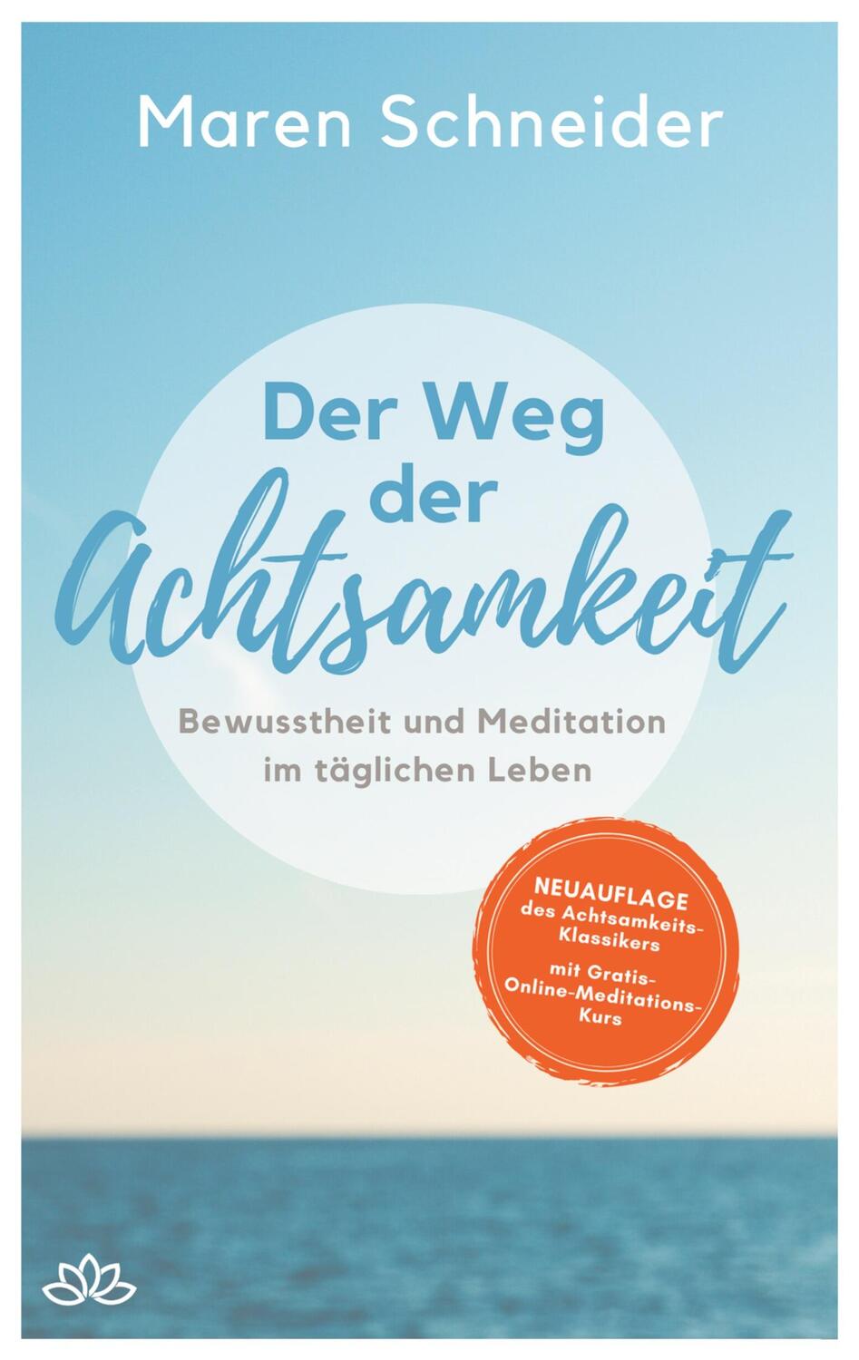 Cover: 9783751951456 | Der Weg der Achtsamkeit | Maren Schneider | Taschenbuch